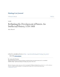 Rethinking the Development of Patents: an Intellectual History, 1550-1800 Adam Mossoff