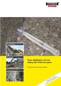 Slope Stabilisation and Soil Nailing with TITAN Micropiles Temporary and Permanent