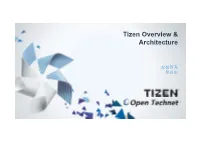 Tizen Overview & Architecture