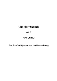 Understanding and Applying the Fourfold Approach to the Human Being and Also to Act As a Guide for Finding Literature for Further Study