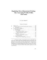 Regulating Three-Dimensional Printing: the Converging Worlds of Bits and Atoms