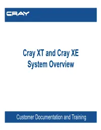 Cray XT and Cray XE Y Y System Overview