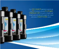 And Outboard 2 and 4-Stroke Engines. There Are Plenty of Reasons to Choose Marina Lubricants