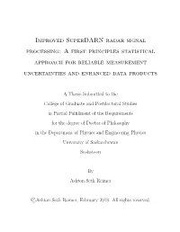 Improved Superdarn Radar Signal Processing: a First Principles Statistical Approach for Reliable Measurement Uncertainties and Enhanced Data Products