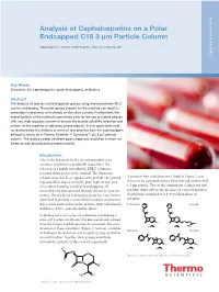 Analysis of Cephalosporins on a Polar Endcapped C18 3 Um Particle
