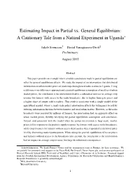 Estimating Impact in Partial Vs. General Equilibrium: a Cautionary Tale from a Natural Experiment in Uganda∗