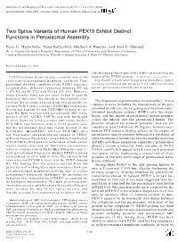 Two Splice Variants of Human PEX19 Exhibit Distinct Functions in Peroxisomal Assembly