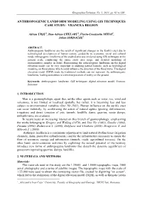 Anthropogenic Landform Modeling Using Gis Techniques Case Study: Vrancea Region