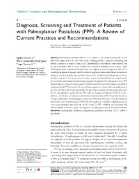 Diagnosis, Screening and Treatment of Patients with Palmoplantar Pustulosis (PPP): a Review of Current Practices and Recommendations