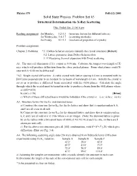 Solid State Physics: Problem Set #3 Structural Determination Via X-Ray Scattering Due: Friday Jan