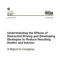 Understanding the Effects of Distracted Driving and Developing Strategies to Reduce Resulting Deaths and Injuries