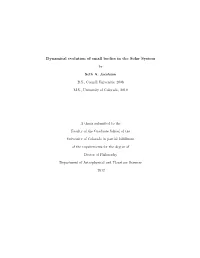 Dynamical Evolution of Small Bodies in the Solar System