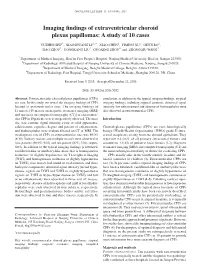 Imaging Findings of Extraventricular Choroid Plexus Papillomas: a Study of 10 Cases