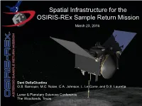 Spatial Infrastructure for the OSIRIS-Rex Sample Return Mission March 23, 2016