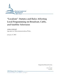 Statutes and Rules Affecting Local Programming on Broadcast, Cable, and Satellite Television
