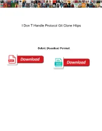 I Don T Handle Protocol Git Clone Https
