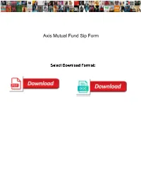 Axis Mutual Fund Sip Form