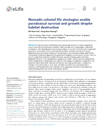 Nomadic-Colonial Life Strategies Enable Paradoxical Survival and Growth Despite Habitat Destruction Zhi Xuan Tan1, Kang Hao Cheong2*