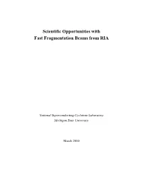 Scientific Opportunities with Fast Fragmentation Beams from RIA