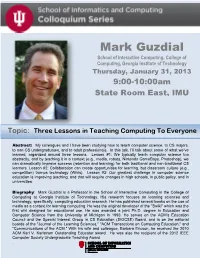 Mark Guzdial School of Interactive Computing, College of Computing, Georgia Institute of Technology Thursday, January 31, 2013 9:00-10:00Am State Room East, IMU