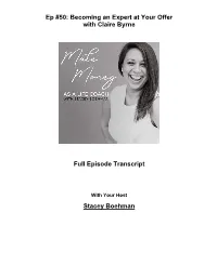 Ep #50: Becoming an Expert at Your Offer with Claire Byrne Full Episode