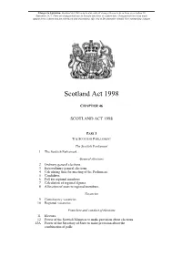 Scotland Act 1998 Is up to Date with All Changes Known to Be in Force on Or Before 16 September 2021