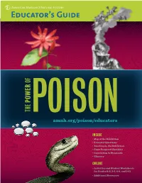 Download Activities and Student Worksheets at Amnh.Org/Poison/Educators