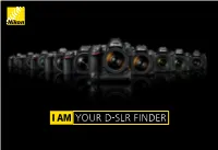 I Am Your D-Slr Finder the Ultimate in Image Quality