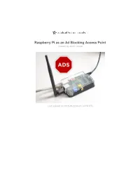 Raspberry Pi As an Ad Blocking Access Point Created by Justin Cooper