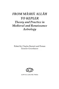 FROM MĀSHĀʾALLĀH to KEPLER Theory and Practice in Medieval and Renaissance Astrology