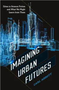 Imagining Urban Futures Imagining Urbanfutures Cities in Science Fiction and What We Might Learn from Them