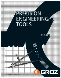 PRECISION ENGINEERING TOOLS WE HAVE WHAT IT TAKES to EXCEED & EXCEL the Plant