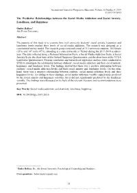 The Predictive Relationships Between the Social Media Addiction and Social Anxiety, Loneliness, and Happiness