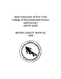 Diving Manual Shall Include, but Not Be Limited To: 1.22.1 Scientific Diving Standards Which Use Those of the AAUS As a Set of Minimal Guidelines