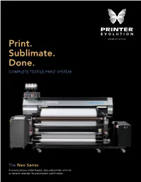 Print. Sublimate. Done. Complete Textile Print System