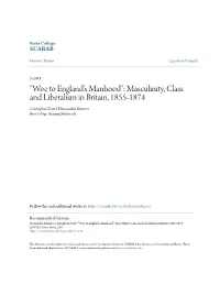 Masculinity, Class and Liberalism in Britain, 1855-1874 Cristopher David Hernandez Sifontes Bates College, Chernan2@Bates.Edu