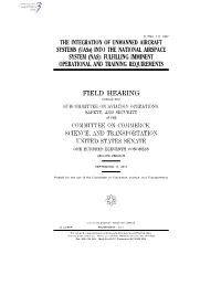 THE INTEGRATION of UNMANNED AIRCRAFT SYSTEMS (Uass) INTO the NATIONAL AIRSPACE SYSTEM (NAS): FULFILLING IMMINENT OPERATIONAL and TRAINING REQUIREMENTS