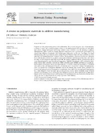 A Review on Polymeric Materials in Additive Manufacturing ⇑ J.M
