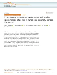 Extinction of Threatened Vertebrates Will Lead to Idiosyncratic Changes in Functional Diversity Across the World ✉ Aurele Toussaint 1 , Sébastien Brosse 2, C