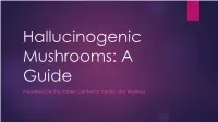 Hallucinogenic Mushrooms: a Guide