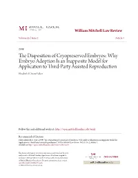 The Disposition of Cryopreserved Embryos: Why Embryo Adoption Is an Inapposite Model for Application to Third-Party Assisted Reproduction Elizabeth E
