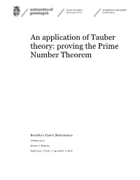 An Application of Tauber Theory: Proving the Prime Number Theorem