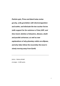 Particle Spin, F=Ma and Black Holes Revise Gravity, Unify Gravitation with Electromagnetism and Matter, and Eliminate the Two Nuclear Forces