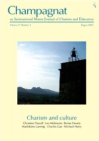 Champagnat: an Internationa Marist Journal of Charism and Education August 2009 Volume 11 Number 2 in THIS ISSUE … Charismjoin Our Conversation and Culture On