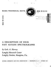 A DESCRIPTION of FOUR FAST SLITLESS SPECTROGRAPHS by Gale A