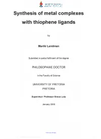 Synthesis of Metal Com Plexes with Thiophene Ligands