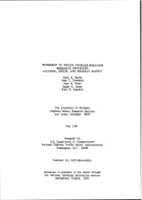 WORKSHOP to REVIEW PROBLEM-BEHAVIOR RESEARCH PROGRAMS: ALCOHOL, DRUGS, and HIGHWAY SAFETY Mary E. Marks Alan C. Donelson John R