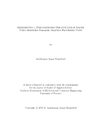 Implementing a Preconditioned Iterative Linear Solver Using Massively Parallel Graphics Processing Units