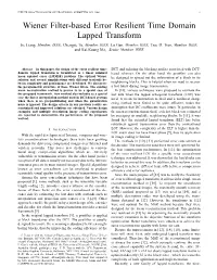 Wiener Filter-Based Error Resilient Time Domain Lapped Transform Jie Liang, Member, IEEE, Chengjie Tu, Member, IEEE, Lu Gan, Member, IEEE, Trac D