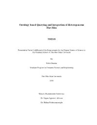 Ontology Based Querying and Integration of Heterogeneous Flat Files